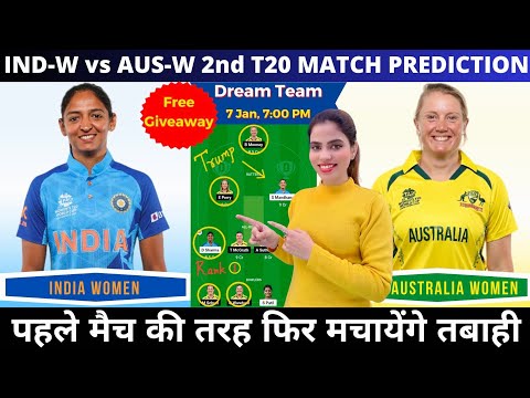 IND W Vs AUS W 2nd T20 dream11 prediction | in w vs au w dream11 team|india women vs australia women