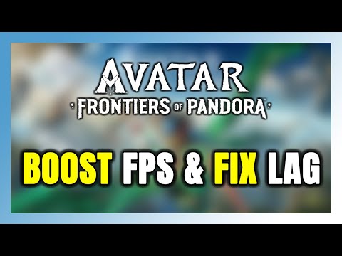 How to BOOST FPS and FIX LAG in Avatar: Frontiers of Pandora! Optimization Guide