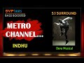 Metro Channel INDHU Voice Of SPB DEVA 5 1 SURROUND BASS BOOSTED SVP Beats