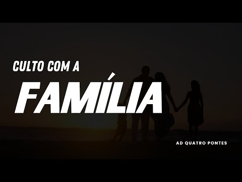 Culto com a família 23/08/2026