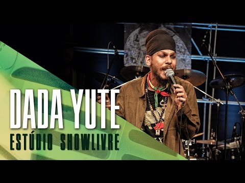 "House of the tise sun" - Dada Yute no Estúdio Showlivre 2017