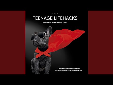 1.2 Sei dein eigener Held.6 - Teenage Lifehacks - Raus aus der Schule rein ins Leben: Dein...