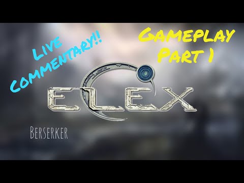 ELEX Gameplay walkthrough Part 1 Commentary Lets Play Full Game All Companions