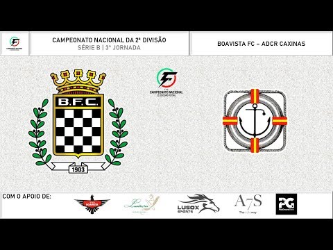 Resumo | CN 2ª Divisão | Série B | 3ª Jornada | Boavista FC 1-2 ADCR Caxinas