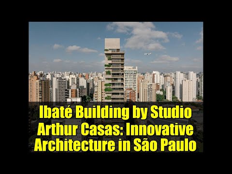 Ibaté Building by Studio Arthur Casas: Innovative Architecture in São Paulo