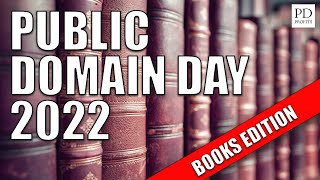 Public Domain Day 2022 - 100s of Books by famous authors, Copyright Free material to be republished