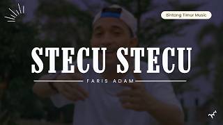 Download lagu Stecu Stecu - Faris Adam (Lirik) | Lagu Timur Viral 2026 mp3