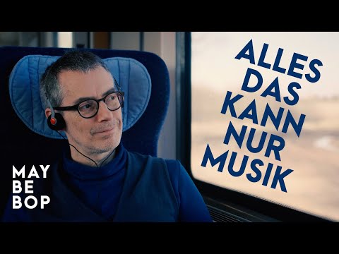 Alles das kann nur Musik - MAYBEBOP
