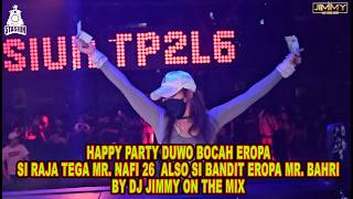 Download lagu HAPPY PARTY DUWO BOCAH EROPA SI RAJA TEGA MR. NAFI 26 ALSO SI BANDIT EROPA MR. BAHRI mp3