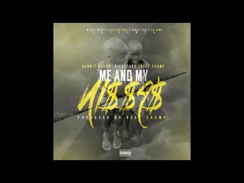 RickStarr ft. Hunnit Hersh x Beatchamp "Me and my Niggaz"