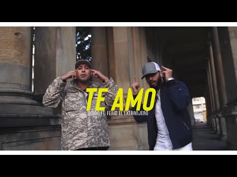 AMON ft. FERID ELEXTRANJERO - Te Amo