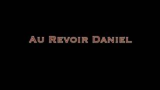 Au Revoir Daniel - Trailer (QVGA)