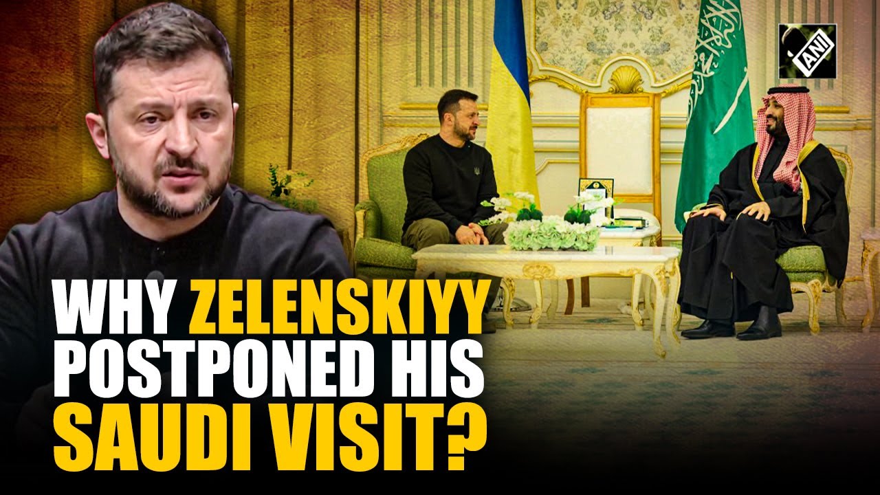 Zelenskyy postpones his visit to Saudi Arabia, says no talks behind Kyiv's back