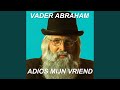 Adios mijn vriend
