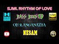 Oh Ranganatha Nesam Deva BASS BOOSTED AUDIO