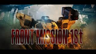 FRONT MISSION 1st: Remake　Part 1