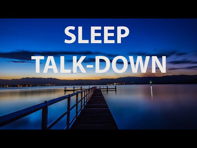 Sleep Talk Down to Lessen Anxiety & Stress, Sleep Well, Fall Asleep Fast
