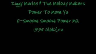 Ziggy Marley &amp; The Melody Makers - Power To Move Ya - E-Smoove