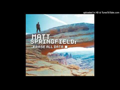 MATT SPRINGFIELD - The End of Life