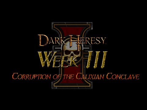 Dark Heresy: Corruption of the Calixian Conclave Week 3 Part 4