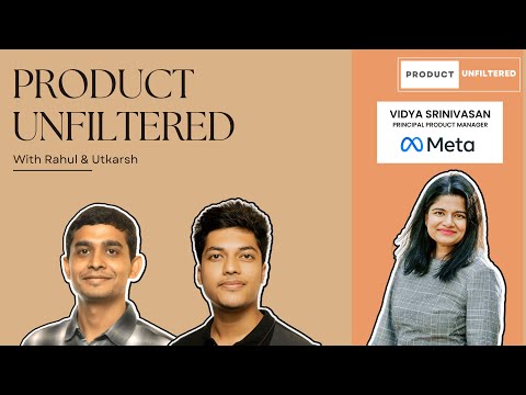 Vidya Srinivasan, Principal Product Manager at Meta - YouTube