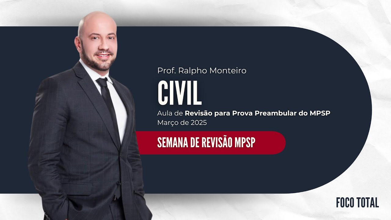 Semana de Revisão MPSP: Direito Civil (Prof. Ralpho Monteiro)