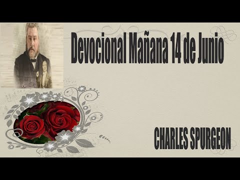 Devocional/Charles Spurgeon/Mañana 14 d Junio-"Deléitate también en el Señor".Salmo 37:4