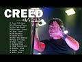 Creed Greatest Hits Full Album Best Of Creed Creed Full Playlist 2022