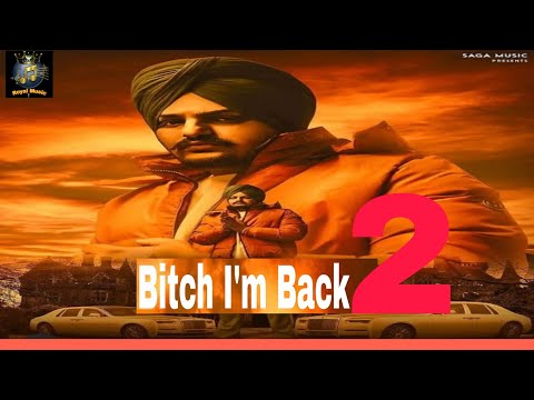 Sidhu mosewala / Bitch I'm Back 2 teaser , out now = New version 2021 #sidhumoosewala