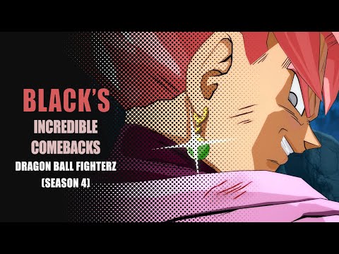Black's Incredible Comebacks (season 4) - Dragon Ball FighterZ