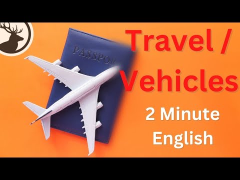 How to Talk About Travel and Transportation - 2 Minute English Mini Podcast