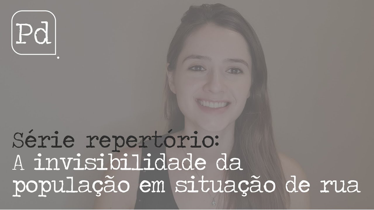 A invisibilidade da população em situação de rua | Português Diariamente #25
