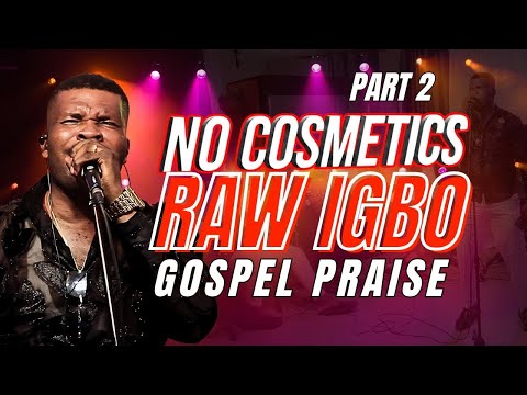 UNLIMITED IGBO PRAISE | THANKSGIVING PRAISE