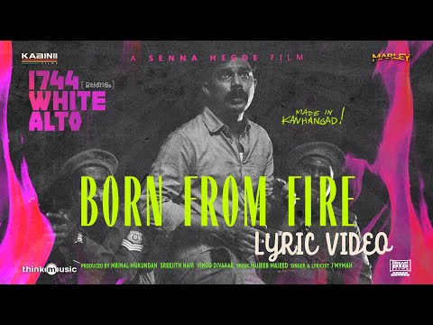 Born from Fire Lyric Video | 1744 White Alto |  Senna Hegde | Sharafudheen | Mujeeb Majeed | Kabinii