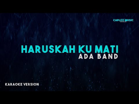 Ada Band – Haruskah Ku Mati (Karaoke Version)
