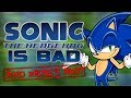 Sonic The Hedgehog Is A Bad Game And Here S Why