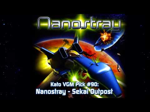 Kato VGM Pick #90: Nanostray - Sekai Outpost