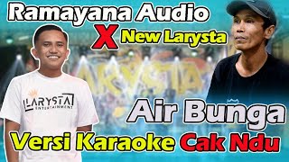 Download lagu AIR BUNGA CAK NDU Versi Karaoke RAMAYANA AUDIO X NEW LARYSTA - Kisog mp3 Download lagu AIR BUNGA CAK NDU Versi Karaoke RAMAYANA AUDIO X NEW LARYSTA - Kisog mp3