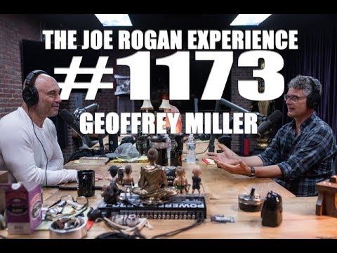 Joe Rogan Experience #1173 - Geoffrey Miller