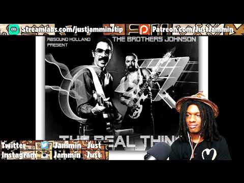 FIRST TIME HEARING The Brothers Johnson - The Real Thing Reaction
