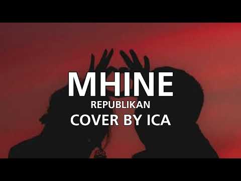 Repablikan - Mhine (Cover by ICA) Lyrics Video