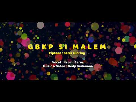 GBKP Si Malem - Seter Ginting [Vocal : Naomi Barus, Music & Video : Dedy Brahmana]