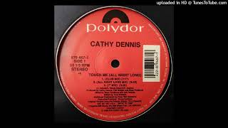 Cathy Dennis - Touch Me (All Night Long) (Club Mix) 1990