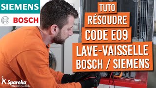 Comment résoudre le code erreur E09 sur un lave vaisselle BOSCH ou SIEMENS