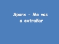 Sparx Me vas a extrañar