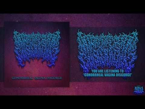 INTRACEREBRAL EVISCERATION - GONORRHEAL VAGINA DISGORGE [DEBUT SINGLE] (2016) SW EXCLUSIVE