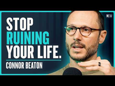 How to Stop Wasting Your Life - Connor Beaton