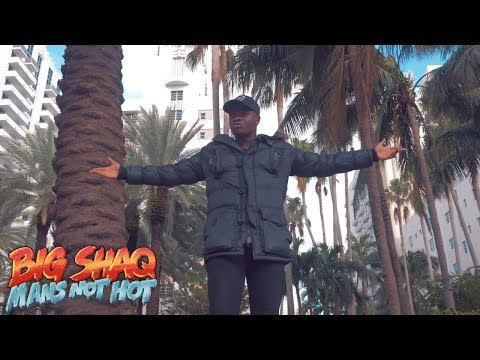 BIG SHAQ - MANS NOT HOT (MUSIC VIDEO)