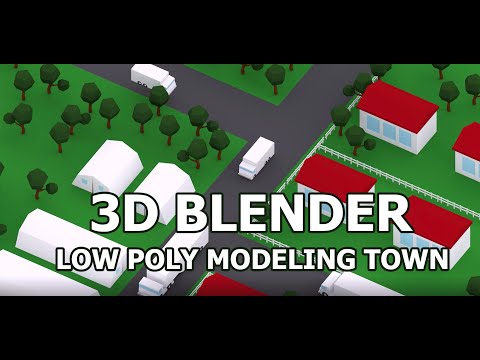 Modeling a small town in low poly style 3d illustration in Blender