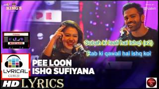 Pee Loon Ishq Sufiyana LYRICS| T-Series Mixtape|Neha Kakkar Sreerama | Bhushan Kumar  #LYRICALGURUJI